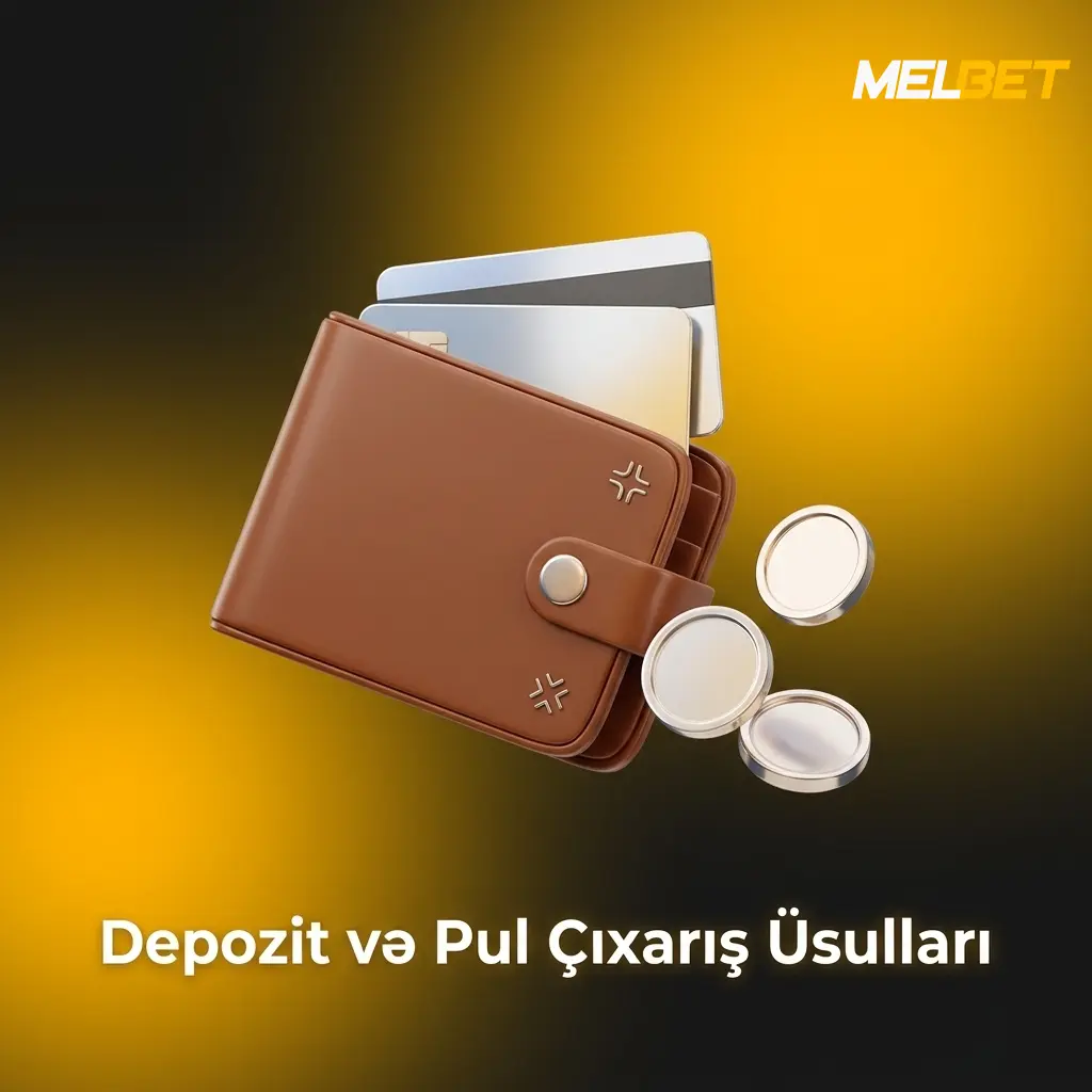 Melbet Azərbaycanda depozit və pul çıxarış üsulları: Visa, Mastercard, Bitcoin, Skrill və digərləri