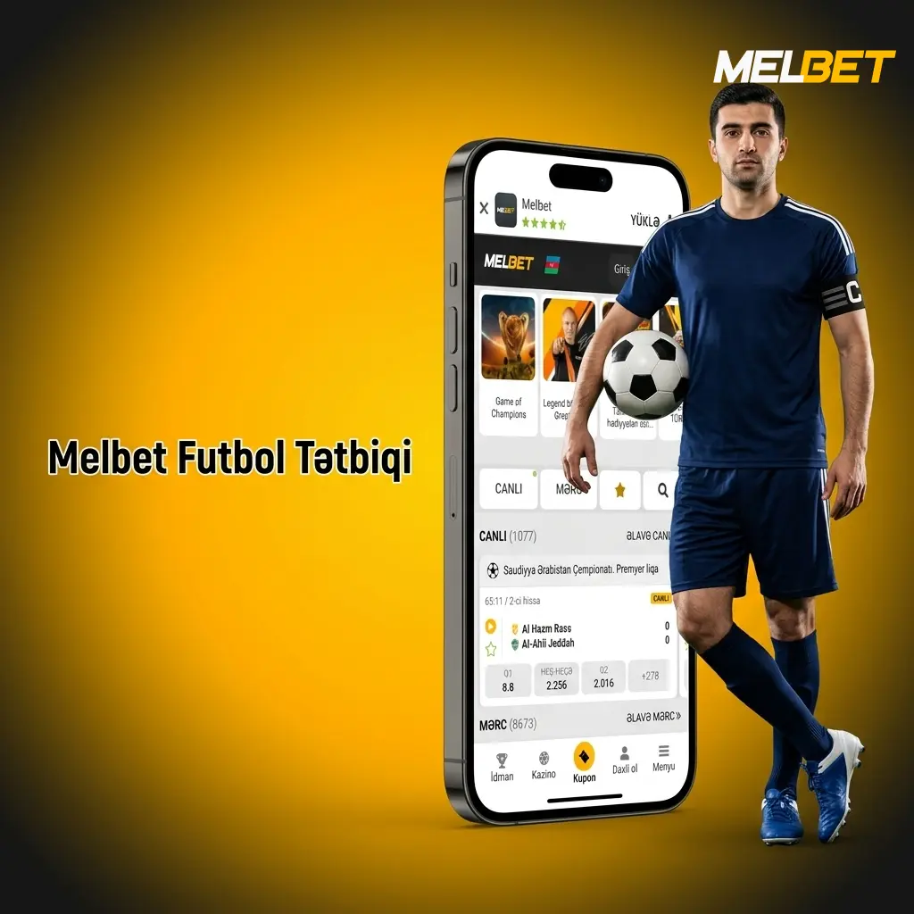 Melbet mobil tətbiqi Android və iOS üçün futbol mərclərini dəstəkləyir