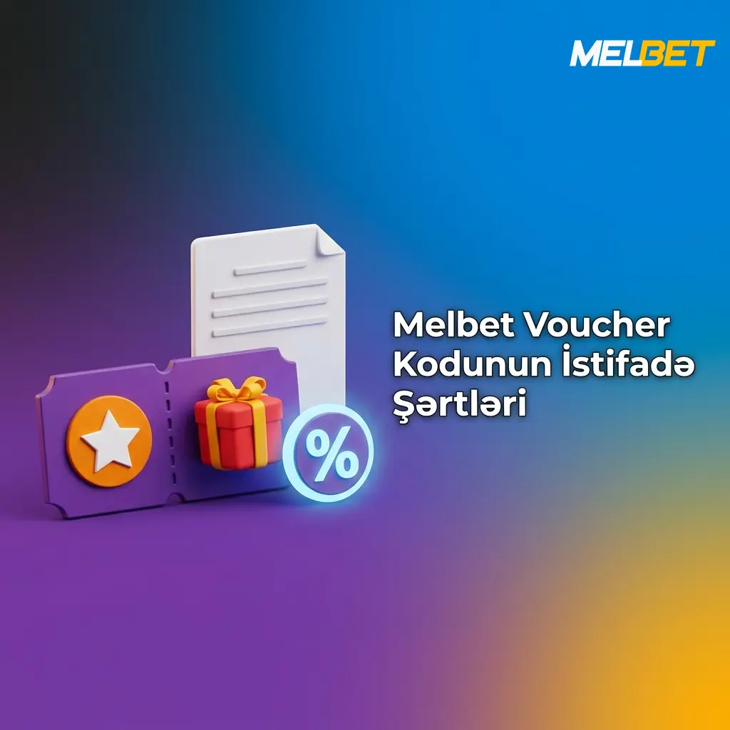 Melbet voucher kodunun istifadə şərtləri: yeni istifadəçilər, depozit və mərc tələbləri